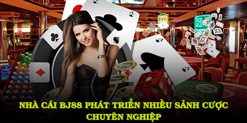Nhà cái BJ88 sảnh cược chuyên nghiệp trên toàn quốc